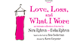 'Love, Loss & What I Wore'